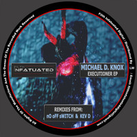 Michael D. Knox - Executioner EP