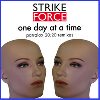 Strikeforce - One Day At A Time [Parralox 20:20 Remixes]