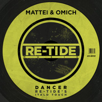 Mattei & Omich - Dancer (Re-Tide's Italo Touch)