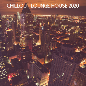 Various Artists - Chillout Lounge House 2020