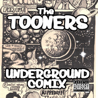 The Tooners - Underground Comix (Explicit)
