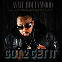 Avail Hollywood - Got 2 Get It