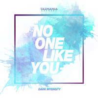 Dark Intensity - No One Like You