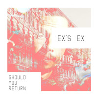 Ex's Ex - Should You Return