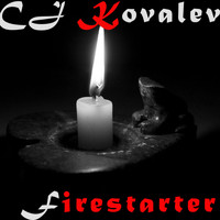 CJ Kovalev - Firestarter