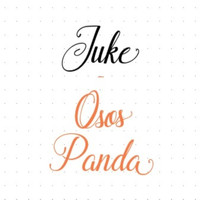Juke - Osos Panda (Explicit)