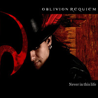 Oblivion Requiem - Never in This Life