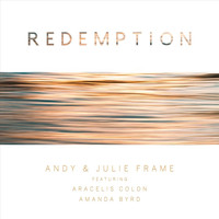 Andy & Julie Frame - Redemption