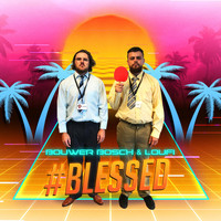 Bouwer Bosch - #Blessed (feat. Loufi)