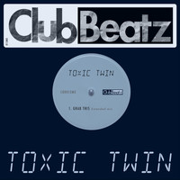 Toxic Twin - Grab This