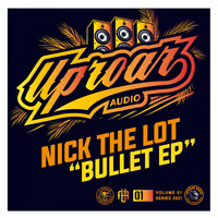 Nick The Lot - Bullet EP (Explicit)