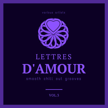 Various Artists - Lettres d'amour (Smooth Chill Out Grooves), Vol. 3