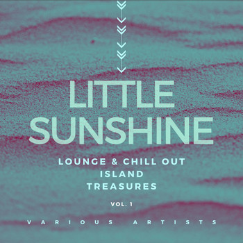 Various Artists - Little Sunshine (Lounge & Chill Out Island Treasures), Vol. 1