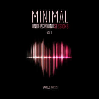 Various Artists - Minimal Underground Sessions, Vol. 1