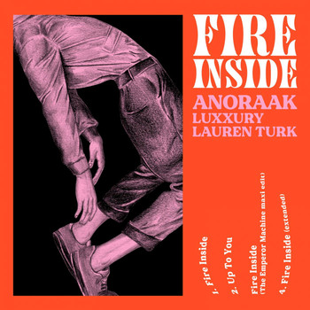 Anoraak , Luxxury & Lauren Turk - Fire Inside