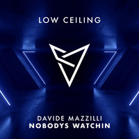 Davide Mazzilli - NOBODYS WATCHIN