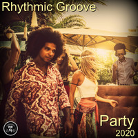 Rhythmic Groove - Party 2020