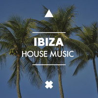 House Music - Ibiza House Music