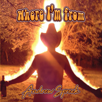 Andrew Spreck - Where I'm From