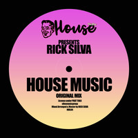 Rick Silva - House Music
