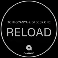 Toni Ocanya & Dj Desk One - Reload