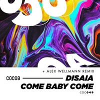 Disaia - Come Baby Come