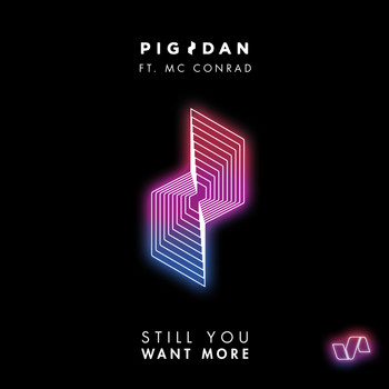 MC Conrad Vs Pig&Dan - Still You Want More