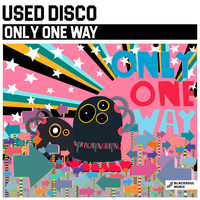Used Disco - Only One Way