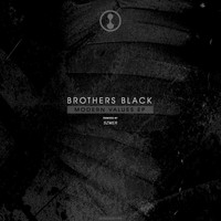 Brothers Black - Modern Values EP
