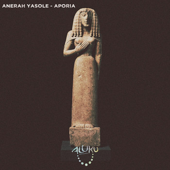 Anerah Yasole - Aporia