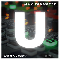 Max Trumpetz - Darklight. Hihat