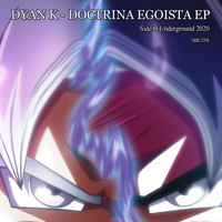 Dyan K - Doctrina Egoista (Original Mix)