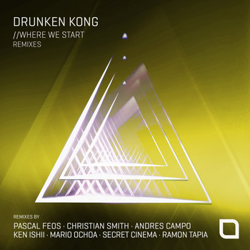 Drunken Kong - Drunken Kong - Where We Start (Remixes)