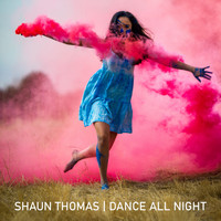 Shaun Thomas - Dance All Night