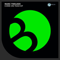 Marc Twelker - Come On Yeah