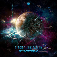 Systematic - Outside This World