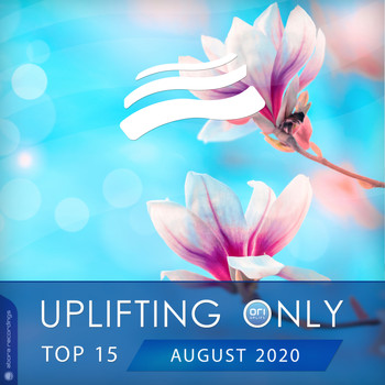 Various Artists - Uplifting Only Top 15: August 2020