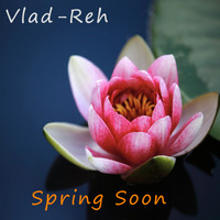Vlad-Reh - Spring Soon