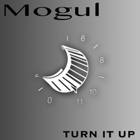 Mogul - Turn It Up