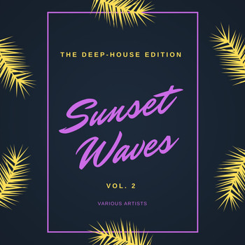 Various Artists - Sunset Waves (The Deep-House Edition), Vol. 2