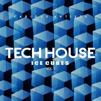 Various Artists - Tech House Ice Cubes, Vol. 1