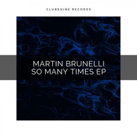Martin Brunelli - So Many Times EP