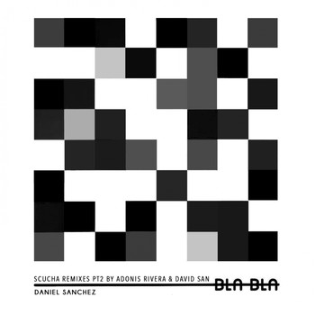 Daniel Sanchez - Scucha Remixes, Pt. 2