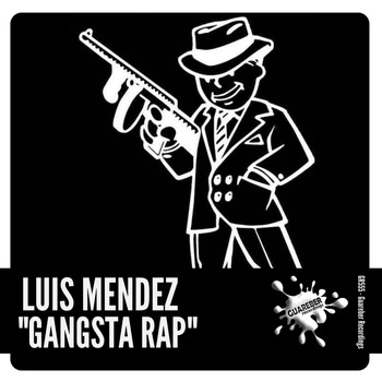 Luis Mendez - Gangsta Rap