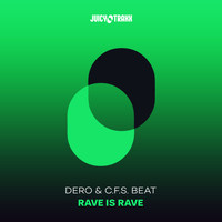 Dero, C.F.S Beat, DJ Dero - Rave Is Rave