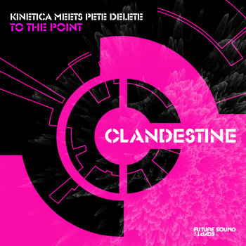 Kinetica meets Pete Delete - To The Point