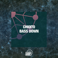 Chiqito - Bass Down