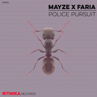 Mayze X Faria - Police Pursuit