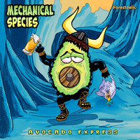 Mechanical Species - Avocado Express