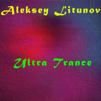 Aleksey Litunov - Ultra Trance